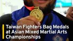 Taiwanese MMA Fighters Shine at Asian Championships