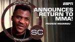 Francis Ngannou Teases MMA Return After Boxing Match